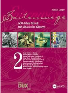 Saitenwege Band 2: 500 years of classical music for guitar